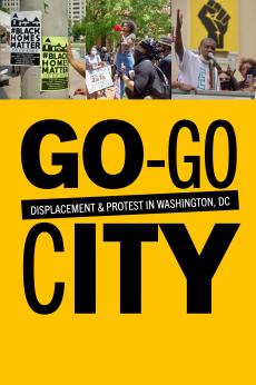 Go-Go City: Displacement and Protest in Washington, DC: show-poster2x3