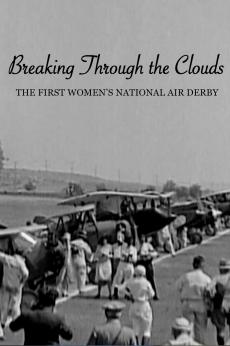 Breaking Through The Clouds: The First Women's National Air Derby: show-poster2x3