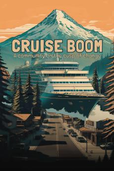 Cruise Boom: A Community on the Cusp of Change: show-poster2x3