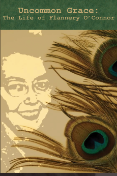 Uncommon Grace: The Life of Flannery O’Connor: show-poster2x3