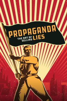 Propaganda: The Art of Selling Lies: show-poster2x3