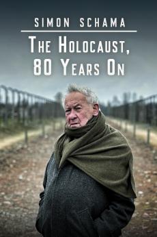 Simon Schama: The Holocaust, 80 Years On: show-poster2x3