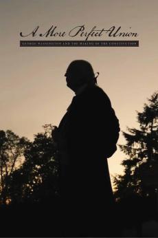 A More Perfect Union: George Washington and the Making of the Constitution: show-poster2x3