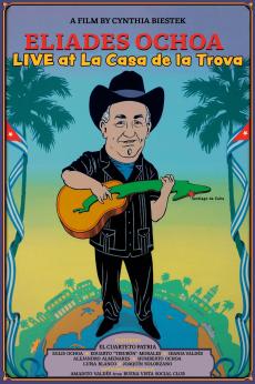 Eliades Ochoa: Live at La Casa De La Trova: show-poster2x3