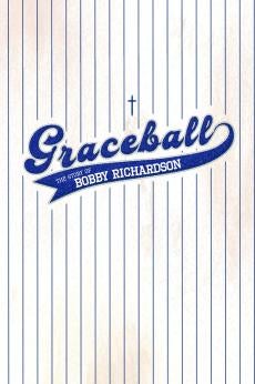 Graceball: The Story of Bobby Richardson: show-poster2x3