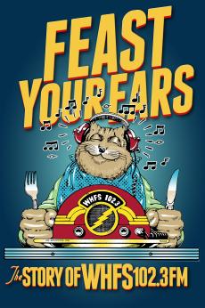 Feast Your Ears: The Story of WHFS 102.3 FM: show-poster2x3