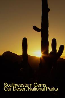 Southwestern Gems: Our Desert National Parks: show-poster2x3