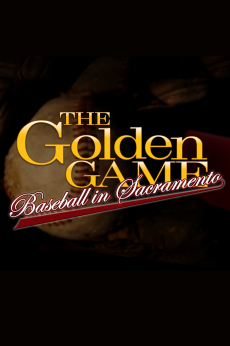 The Golden Game: Baseball in Sacramento: show-poster2x3