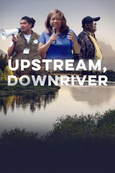 Upstream, Downriver: Uniting for Water Justice: show-poster2x3