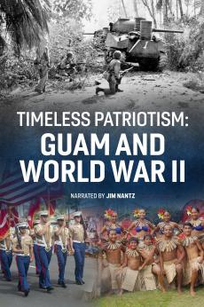 Timeless Patriotism: Guam and World War II: show-poster2x3