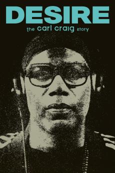 Desire: The Carl Craig Story: show-poster2x3