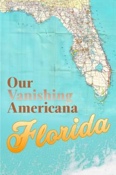 Our Vanishing Americana: Florida: show-poster2x3