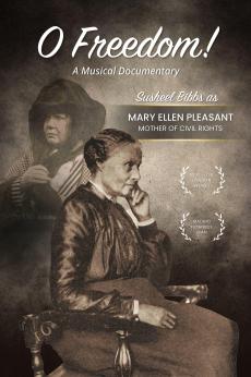 O Freedom! The Musical Sage of Mary Pleasant: show-poster2x3