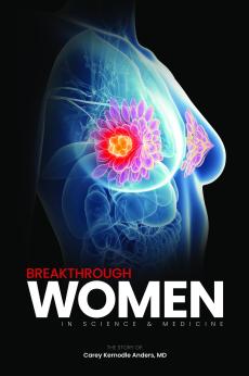 Breakthrough Women in Science & Medicine: Dr. Carey Anders: show-poster2x3