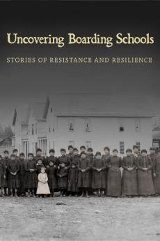 Uncovering Boarding Schools: Stories of Resistance and Resilience: show-poster2x3