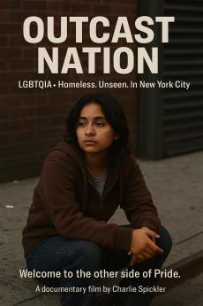 Outcast Nation - LGBTQIA+ -Homeless. Unseen. In New York City: show-poster2x3