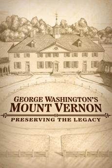 George Washington’s Mount Vernon: Preserving the Legacy: show-poster2x3