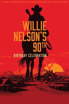Willie Nelson's 90th Birthday Celebration: show-poster2x3