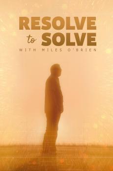 Resolve to Solve with Miles O'Brien: show-poster2x3