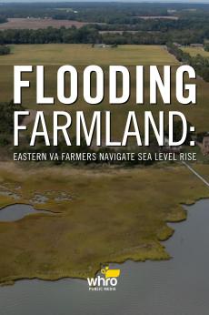 Flooding Farmland: Eastern VA Farmers Navigate Sea Level Rise: show-poster2x3