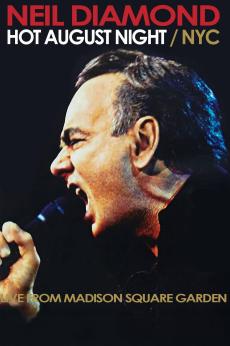 Neil Diamond: Hot August Night/NYC: show-poster2x3