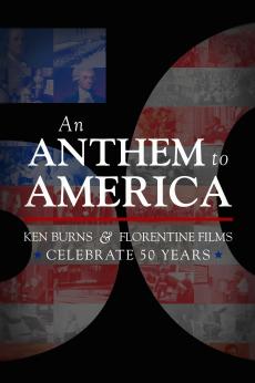 An Anthem to America: Ken Burns & Florentine Films Celebrate 50 Years: show-poster2x3