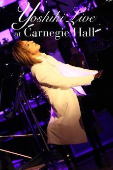Yoshiki: Live at Carnegie Hall: show-poster2x3