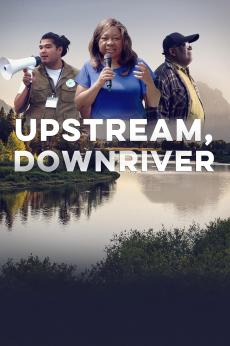 Upstream, Downriver: Uniting for Water Justice: show-poster2x3