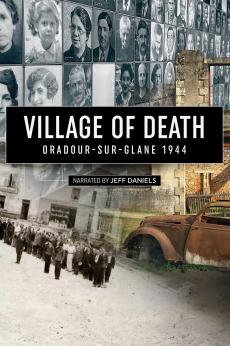 Village of Death: Oradour-sur-Glane 1944: show-poster2x3