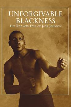Unforgivable Blackness: The Rise and Fall of Jack Johnson: show-poster2x3