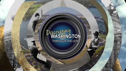 Preview: Discovering Washington: Through the Lens: asset-mezzanine-16x9