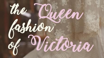 The Fashion Story of Queen Victoria: asset-mezzanine-16x9
