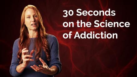 Jessica Cail: 30 Seconds on the Science of Addiction: asset-mezzanine-16x9