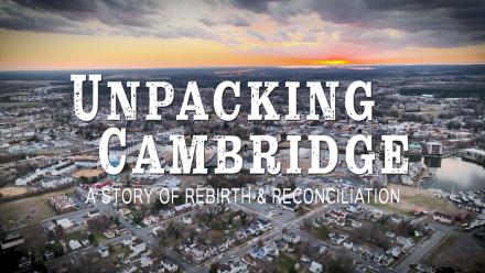 Unpacking Cambridge: A Story of Rebirth and Reconciliation: asset-mezzanine-16x9