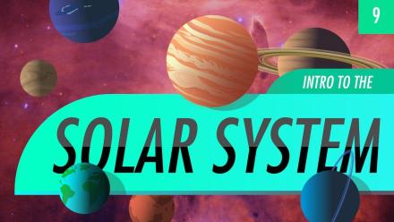 Introduction to the Solar System: Crash Course Astronomy #9: asset-mezzanine-16x9