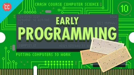 Early Programming: Crash Course Computer Science #10: asset-mezzanine-16x9