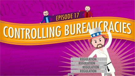 Controlling Bureaucracies: Crash Course Government #17: asset-mezzanine-16x9
