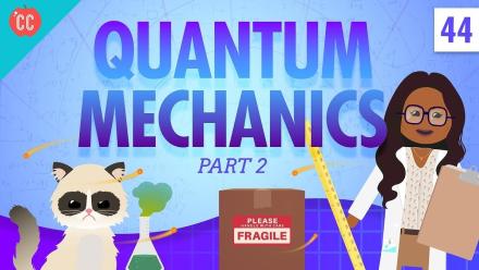 Quantum Mechanics - Part 2: Crash Course Physics #44: asset-mezzanine-16x9