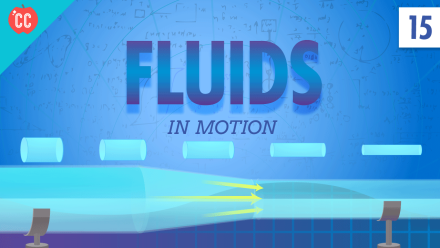 Fluids in Motion: Crash Course Physics #15: asset-mezzanine-16x9
