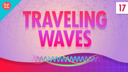 Traveling Waves: Crash Course Physics #17: asset-mezzanine-16x9