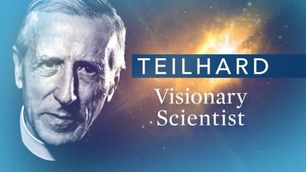 Teilhard: Visionary Scientist: asset-mezzanine-16x9