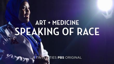 Art + Medicine: Speaking of Race | Preview: asset-mezzanine-16x9