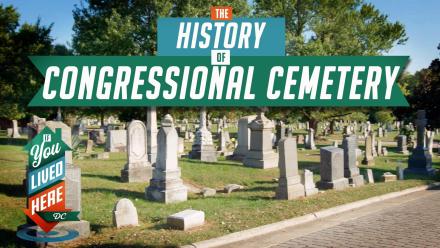 Congressional Cemetery Is More Than a Resting Place: asset-mezzanine-16x9