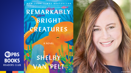 PBS Books Readers Club | Extended Episode 201 | Remarkably Bright Creatures | Shelby Van Pelt: asset-mezzanine-16x9