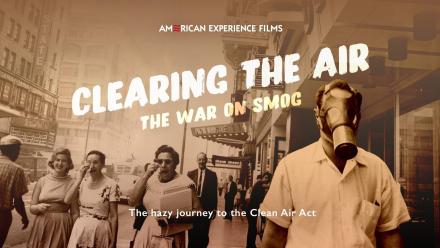 Clearing the Air: The War on Smog: asset-mezzanine-16x9