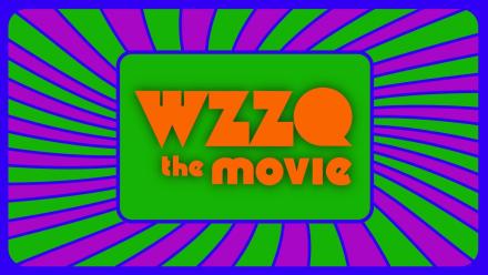 WZZQ the Movie: asset-mezzanine-16x9