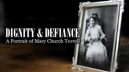 Dignity and Defiance: A Portrait of Mary Church Terrell: asset-mezzanine-16x9