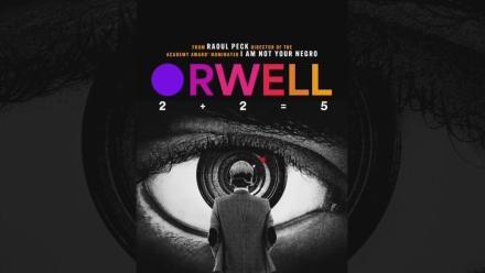 Documentary argues Orwell's greatest fears are materializing: asset-mezzanine-16x9