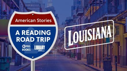 Library of Congress: American Stories: A Reading Road Trip- Ep 105 Louisiana: asset-mezzanine-16x9