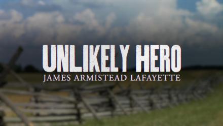 Unlikely Hero: James Armistead Lafayette: asset-mezzanine-16x9